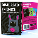 DISTURBED FRIENDS